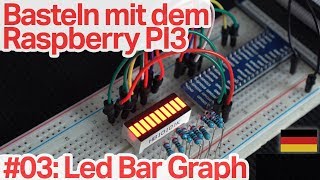 Basteln mit dem Raspberry PI3 #3: LED Bar Graph mit 10 LEDs ✨