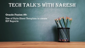 Oracle Fusion #9: Use of Style Sheet Template to create BIP Reports