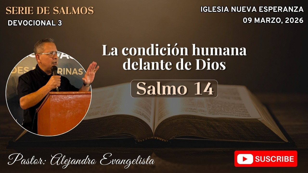 Salmo 14. La Necedad del Corazón Humano