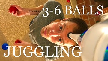 JUGGLING 3-6 balls and clubs WITH SLOW MOTION