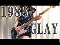 【GLAY】 1988 【ベース】