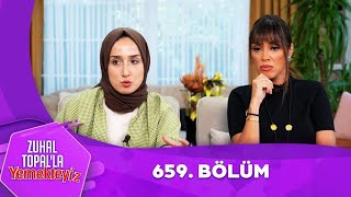 Zuhal Topalla Yemekteyiz 659. Bölüm