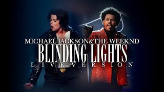 BLINDING LIGHTS (Live Version) - Michael Jackson & The Weeknd [A.I]