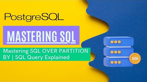 Mastering SQL: OVER PARTITION BY Clause