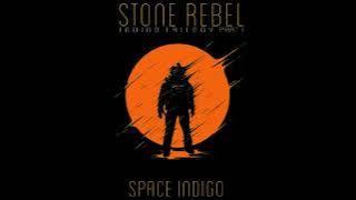 Stone Rebel - Space Indigo (Full Album 2021)