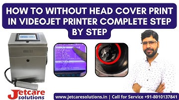 How to without Head Cover print in Videojet printer Complete step by step | Call now +91-801013784