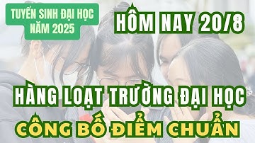 Hôm nay, hàng loạt trường đại học công bố điểm chuẩn năm 2025