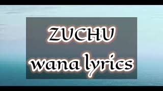 Zuchu - Wana Lyrics