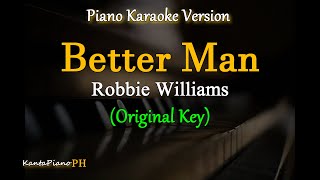 Better Man - Robbie Williams (Piano Karaoke Version)