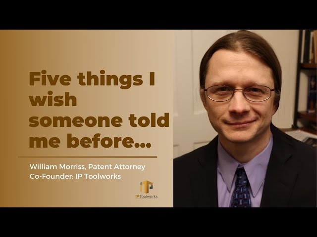 Five things I wish someone told me before I founded IP Toolworks | William Morriss