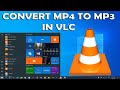 How To Convert MP4 to MP3 in VLC Media Player on Windows 10
