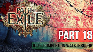 Path of Exile Walkthrough - Part 18 SCEPTRE OF GOD 100% Completion - Gameplay & Commentary