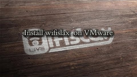 Install wifislax 4.12 on VMware
