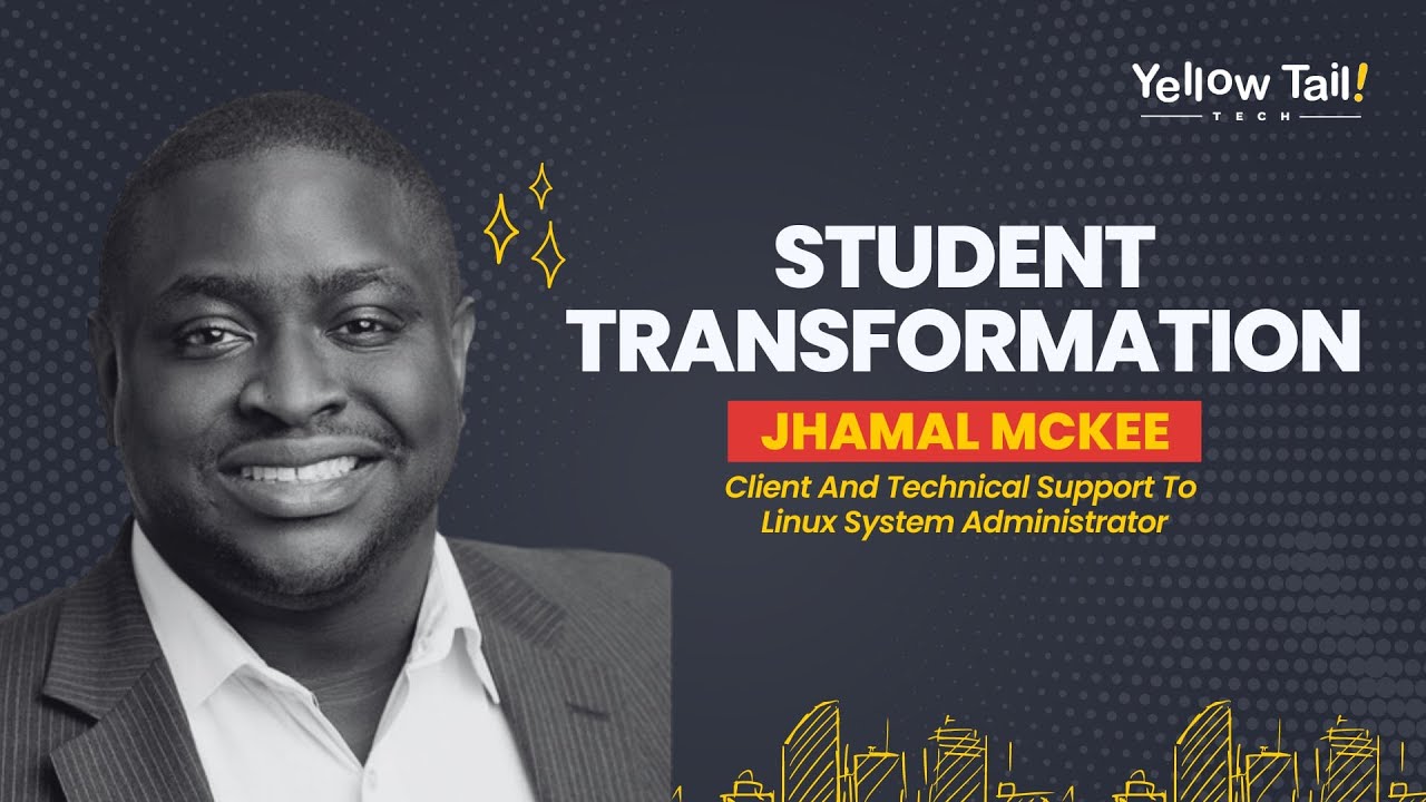 Student Success Stories | Jhamal Mckee | Lnx For Jobs | Yellow Tail Tech