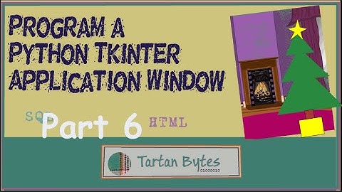 Python Tkinter Christmas Card App part 6