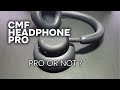 CMF Headphones Pro vs Expectations – Honest Review