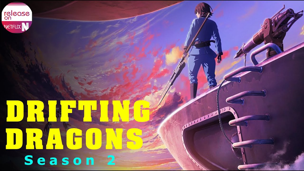 Drifting Dragons season 2: Netflix renewal status, release date