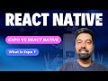 React Native Tutorial Hindi 02 - Expo vs React Native