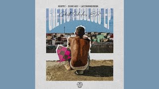 Xduppy ,Seun1401 & LastBornDiroba - Hao Khonagale feat.Dj Maphorisa,Scotts Maphuma,Mellow&sleazy,…..