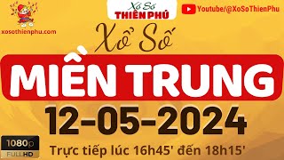 Xổ Số Miền Trung 12/05/2024 | Trực Tiếp XSMT Chủ Nhật Ngày 12 Tháng 05   Xổ số Thiên Phú