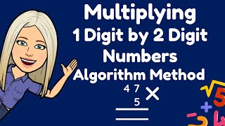 Mini Maths lesson: Year 4 /5- Multiplying 1 digit numbers by 2 digit numbers -algorithm method