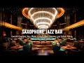 Saxophone Jazz Bar - Smooth Exquisite Jazz Music in Cozy Bar Ambience for Stress Relief