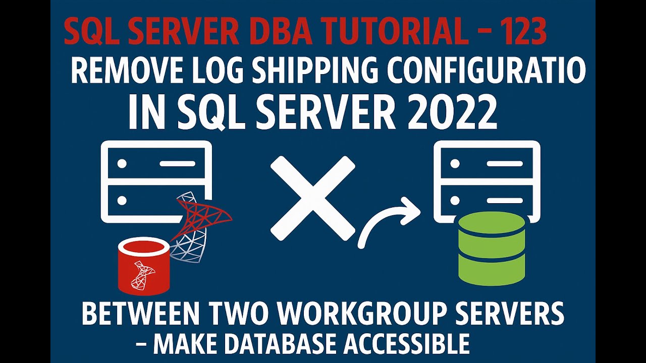 Remove Log Shipping Configure in SQL Server 2022 between two workgroup ...