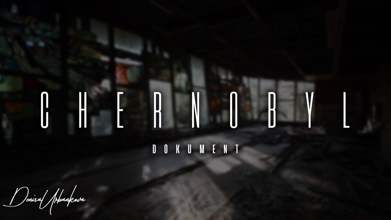 CHERNOBYL 2018 (dokument CZ)