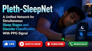 Pleth-SleepNet Sleep Disorder Classification using PPG Signal | Final Year CSE Project 2026 🚀