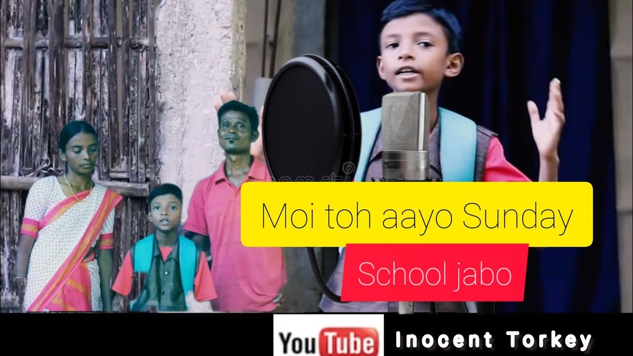 Moi toh aayo Sunday school jabo-by#Inocenttirkey||#simonhembrom!