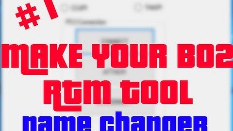 MAKE YOUR OWN BO2 RTM TOOL [PS3 / 1.19] NAME CHANGER