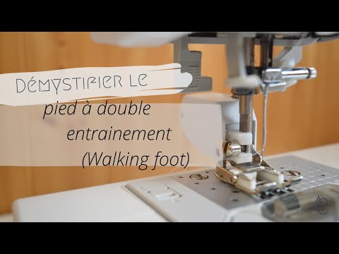 Vidéo: En couture, qu'est-ce qu'un pied qui marche ?