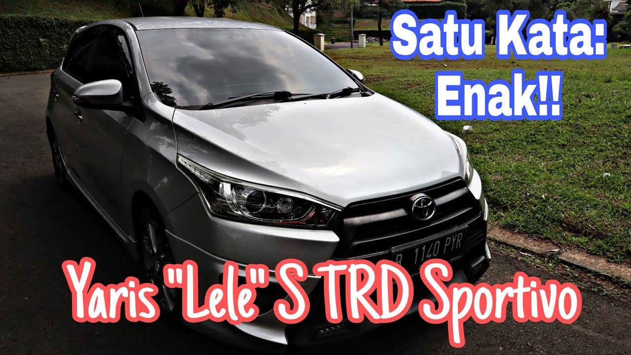 Toyota New Yaris "Lele" S AT TRD Sportivo 2016 - YouTube