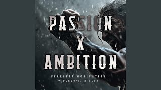 Passion X Ambition (feat. R Reed)