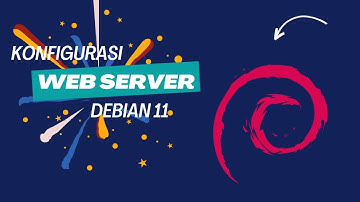 Cara Konfigurasi Web Server di debian 11