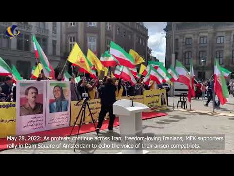 May 28, 2022: Freedom-loving Iranians, MEK supporters rally in Dam Square of Amsterdam