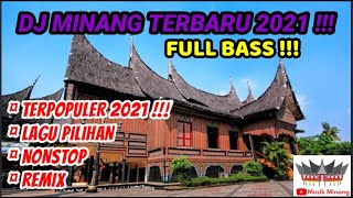 DJ MINANG TERBARU 2021 FULL BASS | DJ MINANG TERPOPULER 2021