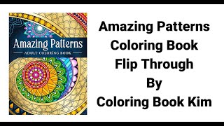 Amazing Patterns Coloring Book Flip Through by Coloring Book Kim / Adult Mandala Coloring