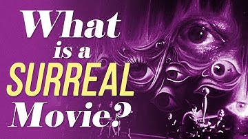 What is a Surreal Movie? | Video Essay