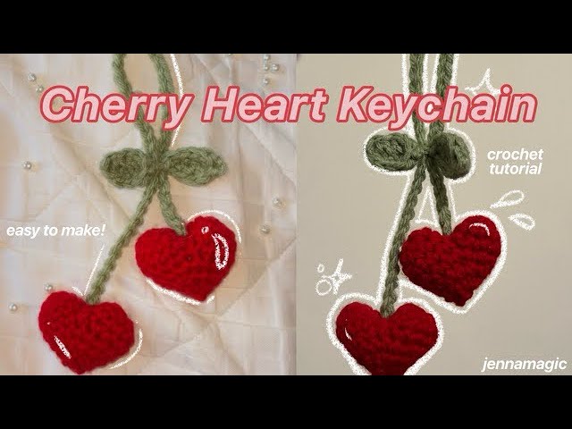 CROCHET CHERRY HEART KEYCHAIN TUTORIAL