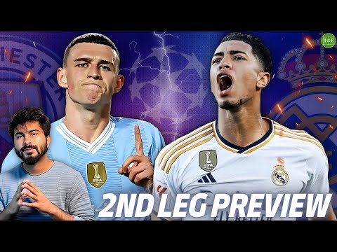 Man City vs Real Madrid 2nd Leg Preview | UCL 23/24