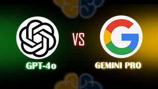 OpenAI's GPT4o vs Google’s Gemini Pro  Unveiling Groundbreaking Advancements
