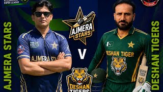 DESHAN TIGERS VS AJMERA STARS ( LIVE)