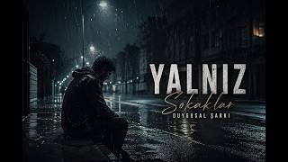 YalnızSokaklar#DuygusalŞarkı #AyrılıkŞarkısı #TürkçeSlow #SlowArabesk #Arabesk #HüzünlüŞarkı #music