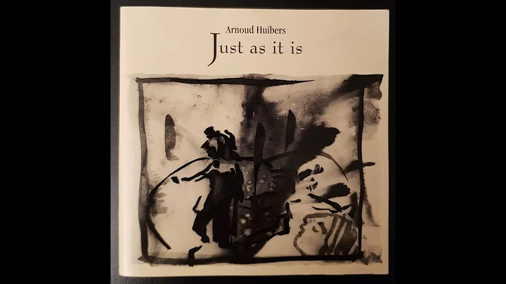 Just as it is ~ Arnoud Huibers