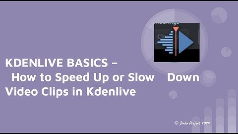 How to Speed Up or Slow Down Video Clips in Kdenlive