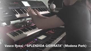 Vasco Rossi - “Splendida Giornata” Keyboard solo by Alexandros Muscio 447 views 4 years ago 1 minute, 20 seconds