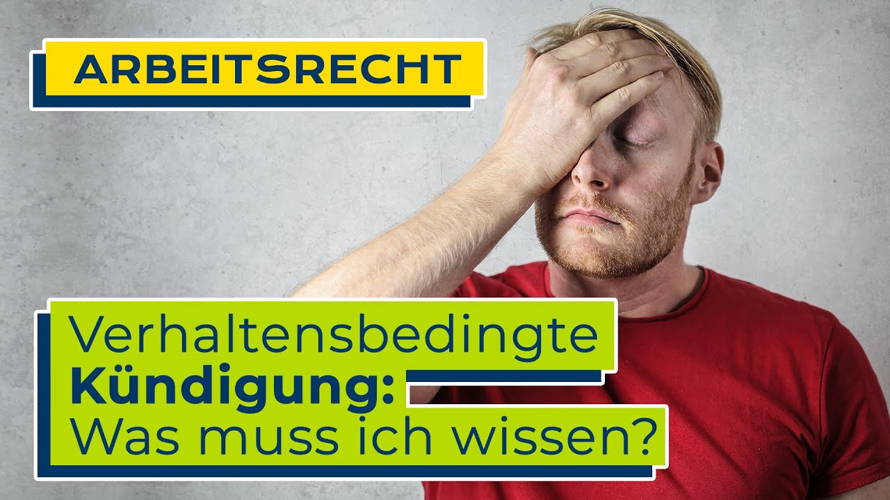 Verhaltensbedingte Kündigung: Was muss ich wissen?