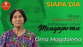 RIBUAN HARI MINGGU KUHABISKAN UNTUK MENGAJARMU | Oma Magdalena Lekahena