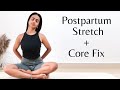 15 min postpartum stretch  core fix  daily routine